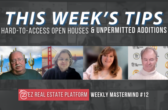 Unpermitted Add-Ons, Open Houses, and Buyer Commissions | Weekly EZ Real Estate Platform Mastermind